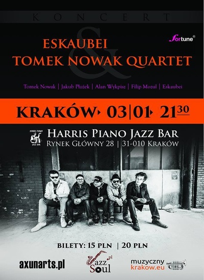 Patronat: Eskaubei i Tomek Nowak Quartet w Harris Piano Jazz Bar (3.01.2015 r.,&nbsp;Kraków)