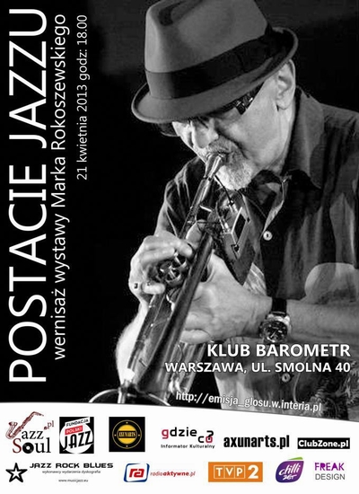 Patronat: „Postacie Jazzu” – wernisaż wystawy fotografii Marka Rokoszewskiego (21.04.2013 r.,&nbsp;Warszawa)