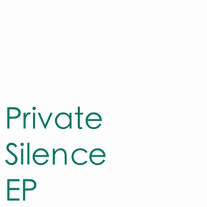Posłuchaj: Private Silence „Private Silence&nbsp;EP”