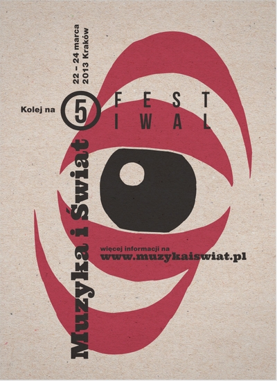Festiwal: 5. Festiwal Muzyka i Świat (22-24.03.2013 r.,&nbsp;Kraków)