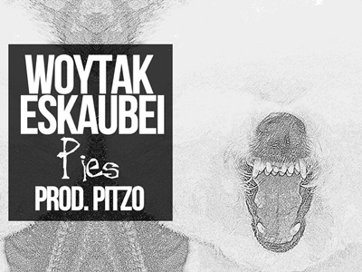 Posłuchaj: Woytak/Eskaubei „Pies”