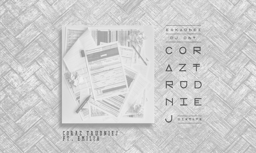Posłuchaj: Eskaubei & DJ DBT feat. Emilia „Coraz&nbsp;trudniej”