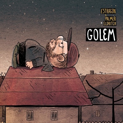Recenzja: Estragon & Palmer Eldritch „Golem”