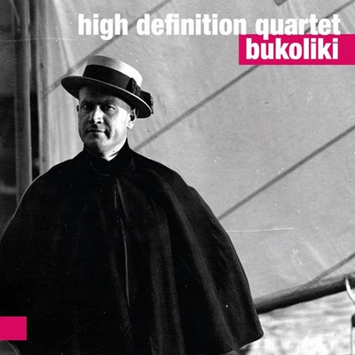 Recenzja: High Definition Quartet „Bukoliki”