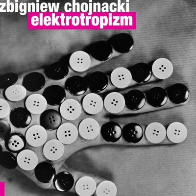 Recenzja: Zbigniew Chojnacki „Elektrotropizm”