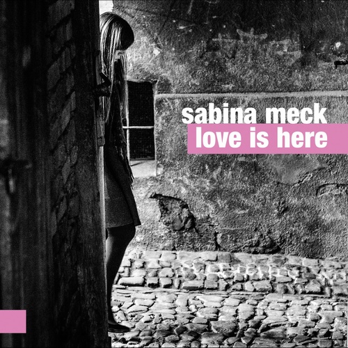 Recenzja: Sabina Meck „Love Is&nbsp;Here”
