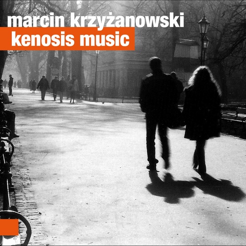 Recenzja: Marcin Krzyżanowski „Kenosis&nbsp;Music”